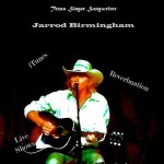 Texas Singer Songwriter Jarrod Birmingham